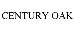 CENTURY OAK