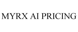 MYRX AI PRICING