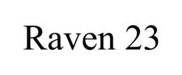 RAVEN 23