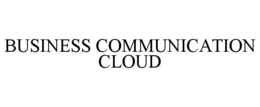 BUSINESS COMMUNICATION CLOUD