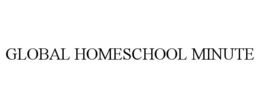 GLOBAL HOMESCHOOL MINUTE