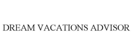 DREAM VACATIONS ADVISOR