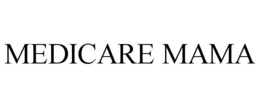 MEDICARE MAMA