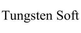 TUNGSTEN SOFT