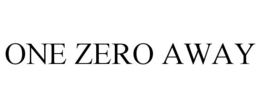 ONE ZERO AWAY