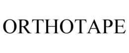 ORTHOTAPE