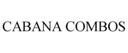 CABANA COMBOS