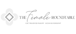 THE FEMALE ROUNDTABLE EXTRAORDINARY ACHIEVEMENT