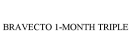 BRAVECTO 1-MONTH TRIPLE