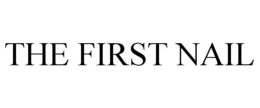 THE FIRST NAIL