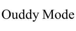 OUDDY MODE