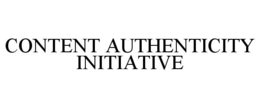 CONTENT AUTHENTICITY INITIATIVE