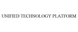 UNIFIED TECHNOLOGY PLATFORM