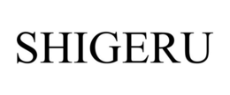 SHIGERU