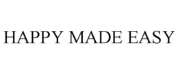 HAPPY MADE EASY