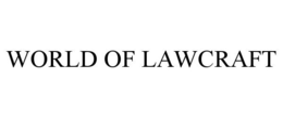 WORLD OF LAWCRAFT