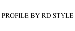 PROFILE BY RD STYLE