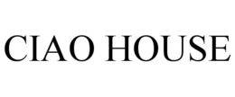 CIAO HOUSE