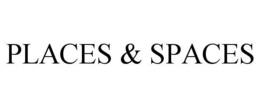 PLACES & SPACES