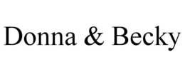 DONNA & BECKY