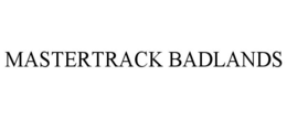 MASTERTRACK BADLANDS