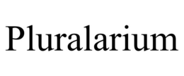 PLURALARIUM