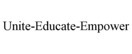 UNITE-EDUCATE-EMPOWER