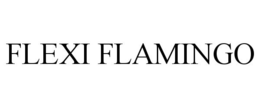 FLEXI FLAMINGO