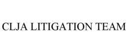 CLJA LITIGATION TEAM