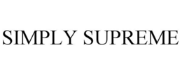 SIMPLY SUPREME