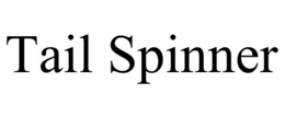 TAIL SPINNER
