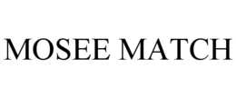 MOSEE MATCH