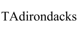 TADIRONDACKS