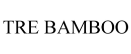 TRE BAMBOO