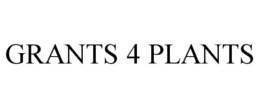 GRANTS 4 PLANTS