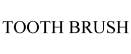 TOOTH BRUSH