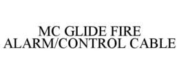 MC GLIDE FIRE ALARM/CONTROL CABLE