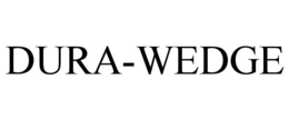 DURA-WEDGE