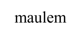 MAULEM
