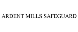 ARDENT MILLS SAFEGUARD