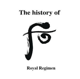 THE HISTORY OF ROYAL REGIMEN