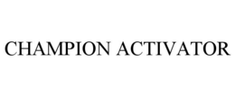 CHAMPION ACTIVATOR