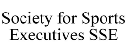 SOCIETY FOR SPORTS EXECUTIVES SSE