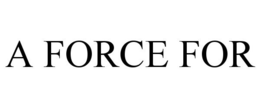 A FORCE FOR