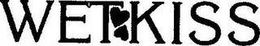 WETKISS