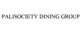 PALISOCIETY DINING GROUP