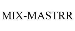 MIX-MASTRR