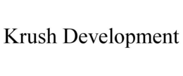 KRUSH DEVELOPMENT