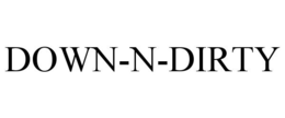 DOWN-N-DIRTY