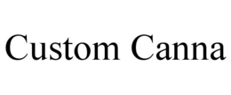 CUSTOM CANNA
